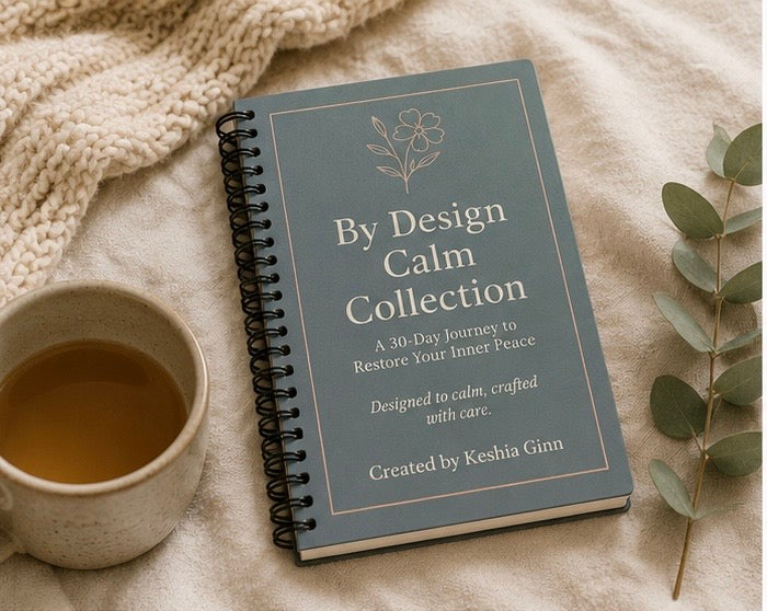 By Design Calm Collection: A 30-Day Journey to Restore Inner Peace