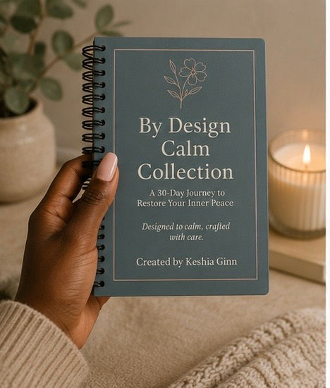 By Design Calm Collection: A 30-Day Journey to Restore Inner Peace