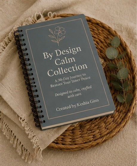 By Design Calm Collection: A 30-Day Journey to Restore Inner Peace